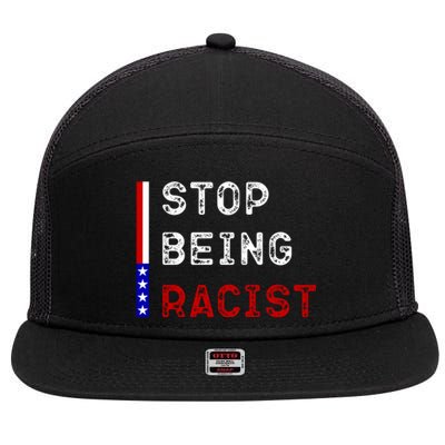 Stop Being Racist 7 Panel Mesh Trucker Snapback Hat