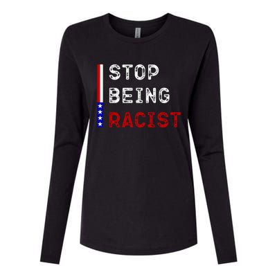 Stop Being Racist Womens Cotton Relaxed Long Sleeve T-Shirt