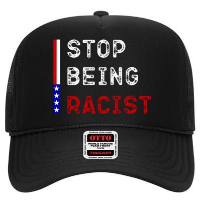 Stop Being Racist High Crown Mesh Back Trucker Hat