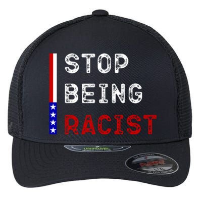 Stop Being Racist Flexfit Unipanel Trucker Cap