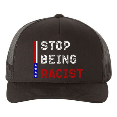 Stop Being Racist Yupoong Adult 5-Panel Trucker Hat