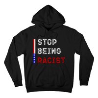 Stop Being Racist Hoodie