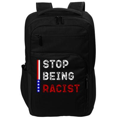 Stop Being Racist Impact Tech Backpack