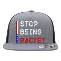 Stop Being Racist Flat Bill Trucker Hat