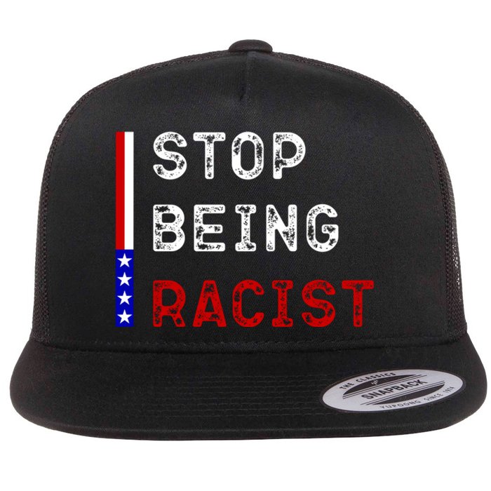 Stop Being Racist Flat Bill Trucker Hat