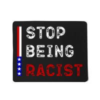 Stop Being Racist Mousepad