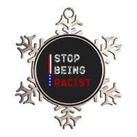 Stop Being Racist Metallic Star Ornament