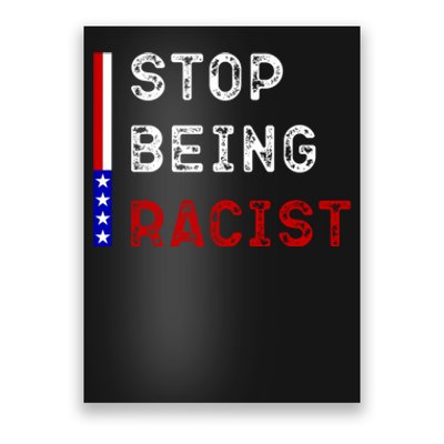 Stop Being Racist Poster