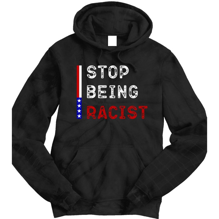 Stop Being Racist Tie Dye Hoodie