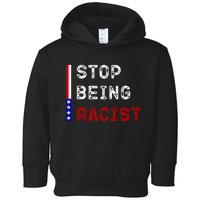 Stop Being Racist Toddler Hoodie