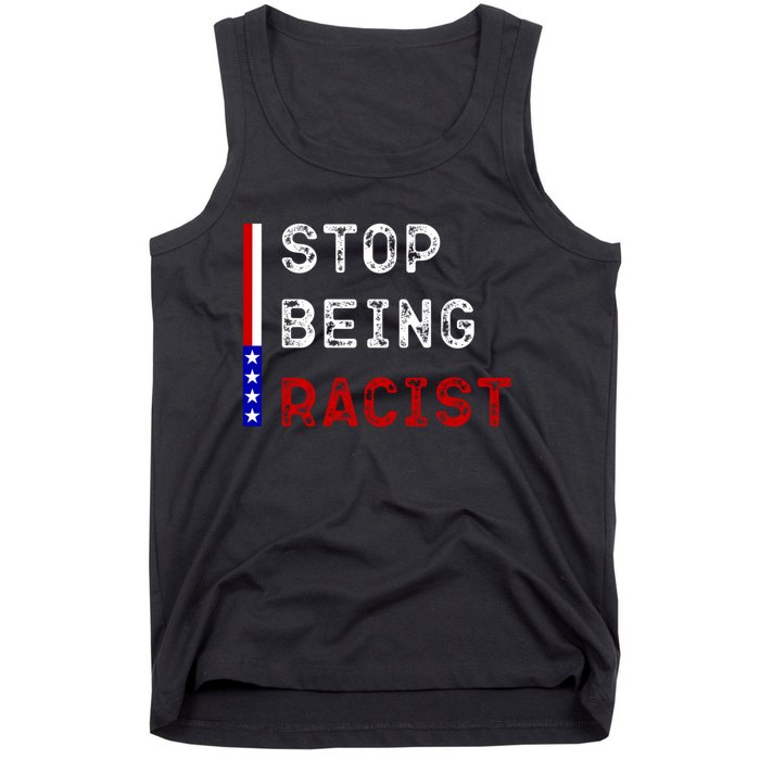 Stop Being Racist Tank Top