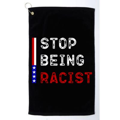 Stop Being Racist Platinum Collection Golf Towel