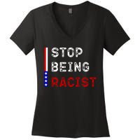 Stop Being Racist Women's V-Neck T-Shirt