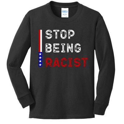 Stop Being Racist Kids Long Sleeve Shirt