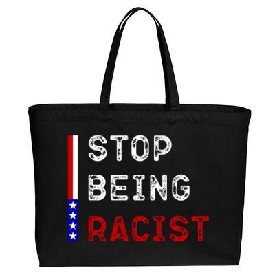 Stop Being Racist Cotton Canvas Jumbo Tote