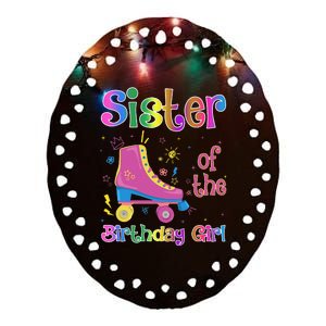 Sister Birthday Rolling Skate Birthday Family Party Ceramic Oval Ornament