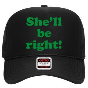 SheLl Be Right! Australia Aussie For Australian Slang High Crown Mesh Back Trucker Hat