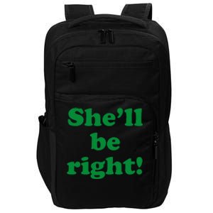 SheLl Be Right! Australia Aussie For Australian Slang Impact Tech Backpack