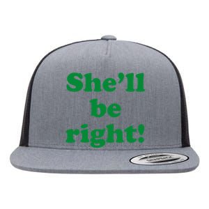 SheLl Be Right! Australia Aussie For Australian Slang Flat Bill Trucker Hat