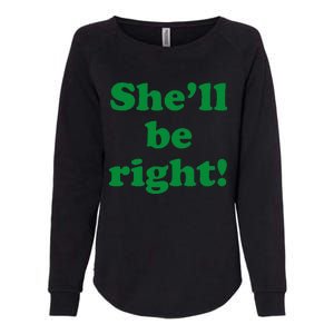 SheLl Be Right! Australia Aussie For Australian Slang Womens California Wash Sweatshirt