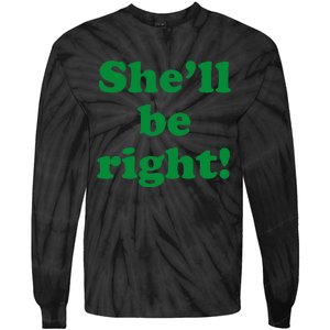 SheLl Be Right! Australia Aussie For Australian Slang Tie-Dye Long Sleeve Shirt