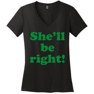 SheLl Be Right! Australia Aussie For Australian Slang Women's V-Neck T-Shirt