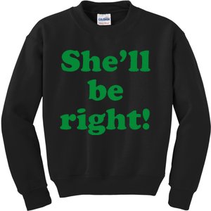 SheLl Be Right! Australia Aussie For Australian Slang Kids Sweatshirt