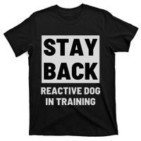 Stay Back Reactive Dog Walking T-Shirt