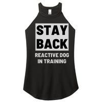 Stay Back Reactive Dog Walking Women’s Perfect Tri Rocker Tank