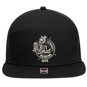 Smut Book Reader Spicy Romance SomebodyS Smut Reading Wife 7 Panel Mesh Trucker Snapback Hat