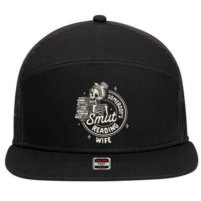 Smut Book Reader Spicy Romance SomebodyS Smut Reading Wife 7 Panel Mesh Trucker Snapback Hat