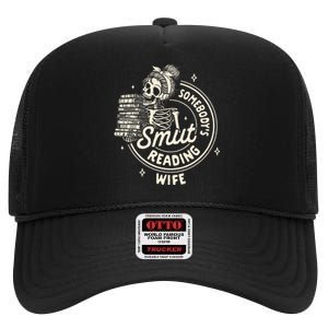 Smut Book Reader Spicy Romance SomebodyS Smut Reading Wife High Crown Mesh Back Trucker Hat