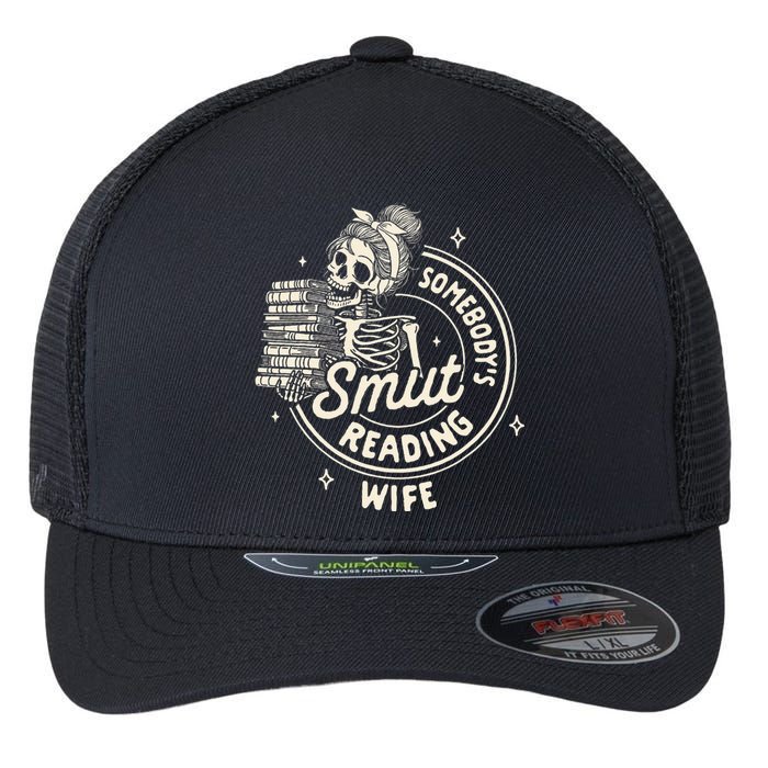 Smut Book Reader Spicy Romance SomebodyS Smut Reading Wife Flexfit Unipanel Trucker Cap