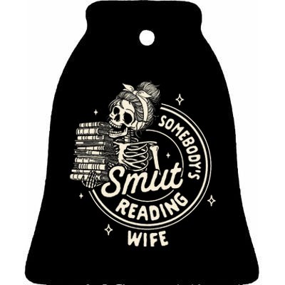 Smut Book Reader Spicy Romance SomebodyS Smut Reading Wife Ceramic Bell Ornament