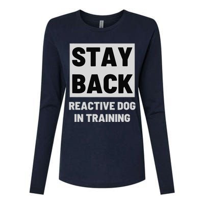 Stay Back Reactive Dog Walking Womens Cotton Relaxed Long Sleeve T-Shirt