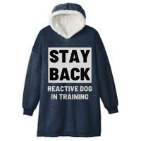 Stay Back Reactive Dog Walking Hooded Wearable Blanket