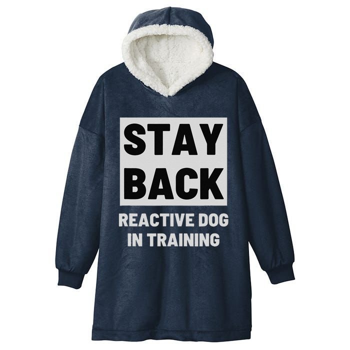 Stay Back Reactive Dog Walking Hooded Wearable Blanket