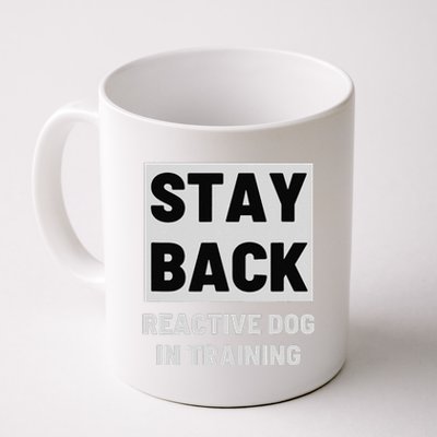 Stay Back Reactive Dog Walking Coffee Mug