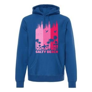 Salty Beach Retro Surfing Summer Palm Tree Family Trip Cute Gift Premium Hoodie