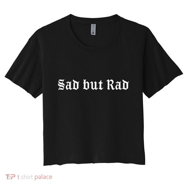 Sad But Rad Pastel Goth Kawaii Punk Aesthetic Crop Top