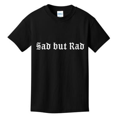 Sad But Rad Pastel Goth Kawaii Punk Aesthetic Kids T-Shirt