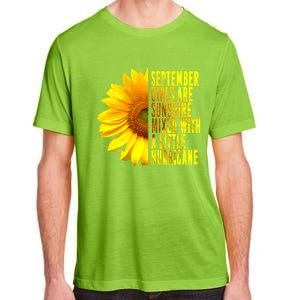 September Birthday Sunflower Funny Quote Gift Adult ChromaSoft Performance T-Shirt