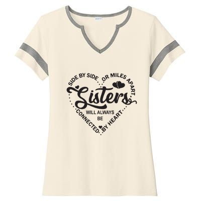 Side By Side Or Miles Apart Sisters Connected By Heart Gift Ladies Halftime Notch Neck Tee