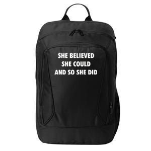 She Believed She Could And So She Did Gift City Backpack