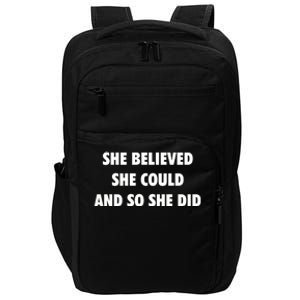 She Believed She Could And So She Did Gift Impact Tech Backpack