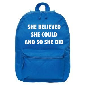 She Believed She Could And So She Did Gift 16 in Basic Backpack