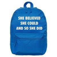 She Believed She Could And So She Did Gift 16 in Basic Backpack