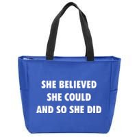 She Believed She Could And So She Did Gift Zip Tote Bag