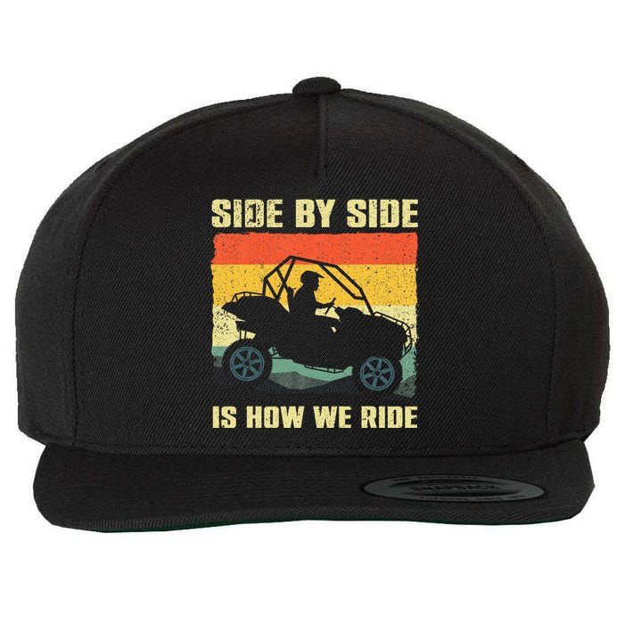 Side By Side Is How We Ride Wool Snapback Cap