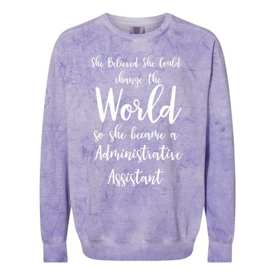 She Believed She Could Change The World Admin Assistant Gift Colorblast Crewneck Sweatshirt